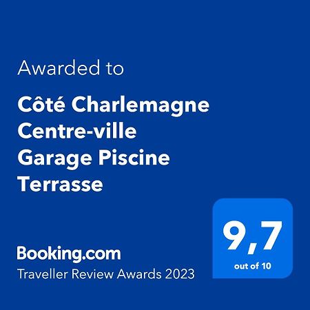 "Cote Charlemagne" Centre-Ville Garage Piscine Terrasse 卡西斯 外观 照片